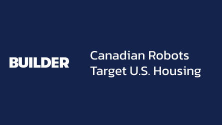 Canadian Robots Target U.S. Housing